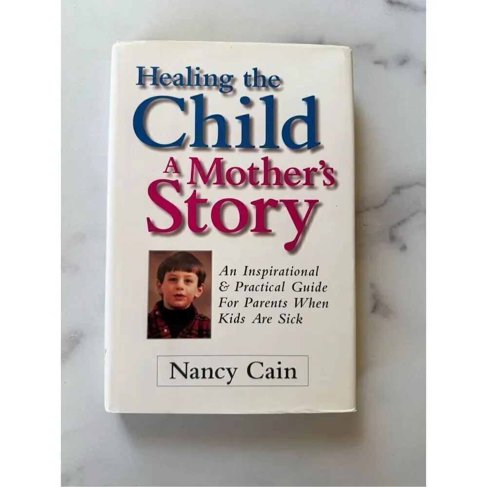 Healing the child A Mothers Story Nancy Cain nonfiction hardback E. Coli jack in